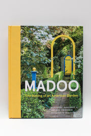 Madoo: The Making of an American Garden